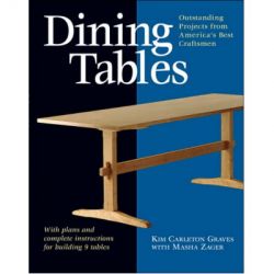 Dining Tables : Outstanding Projects from Americas Best Craftsmen